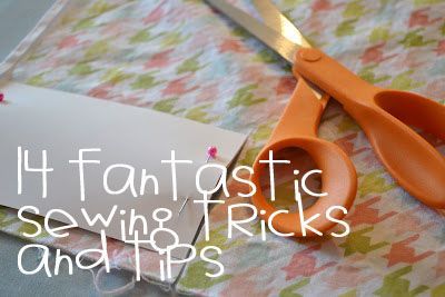 14 Fantastic Sewing Tricks and Tips