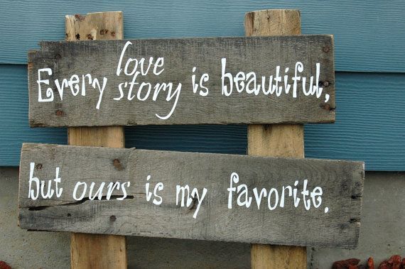Every love story – wedding sign