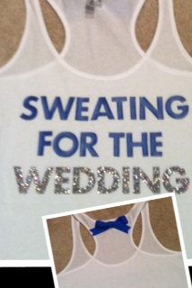 Sweating for the wedding – would be fun to wear to a 5k with your bridesmaids!