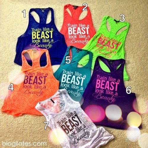 Train like a Beast, look like a Beauty.  The words only show up when you sweat.