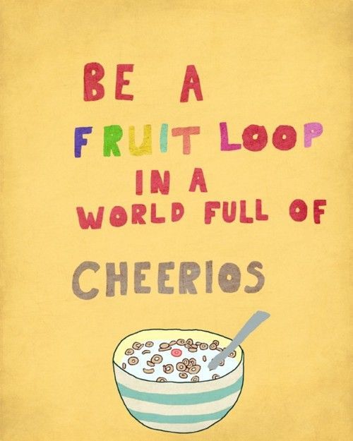 be a fruit loop.