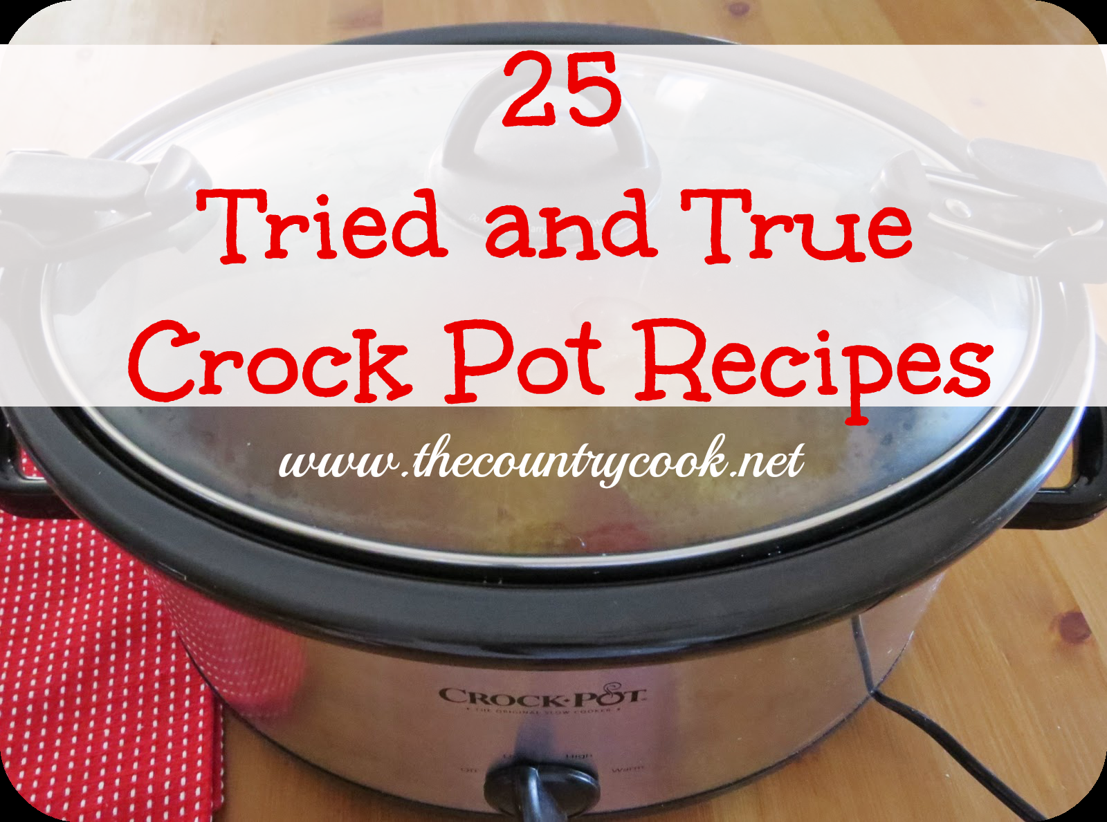 25 Favorite Crock Pot Recipes from The Country Cook