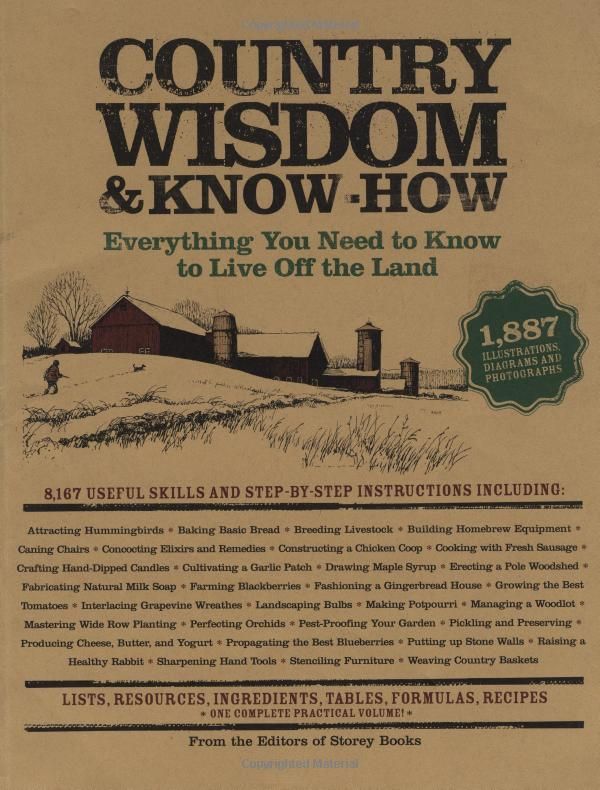 Country Wisdom & Know-How: Everything you need to know to live off the land