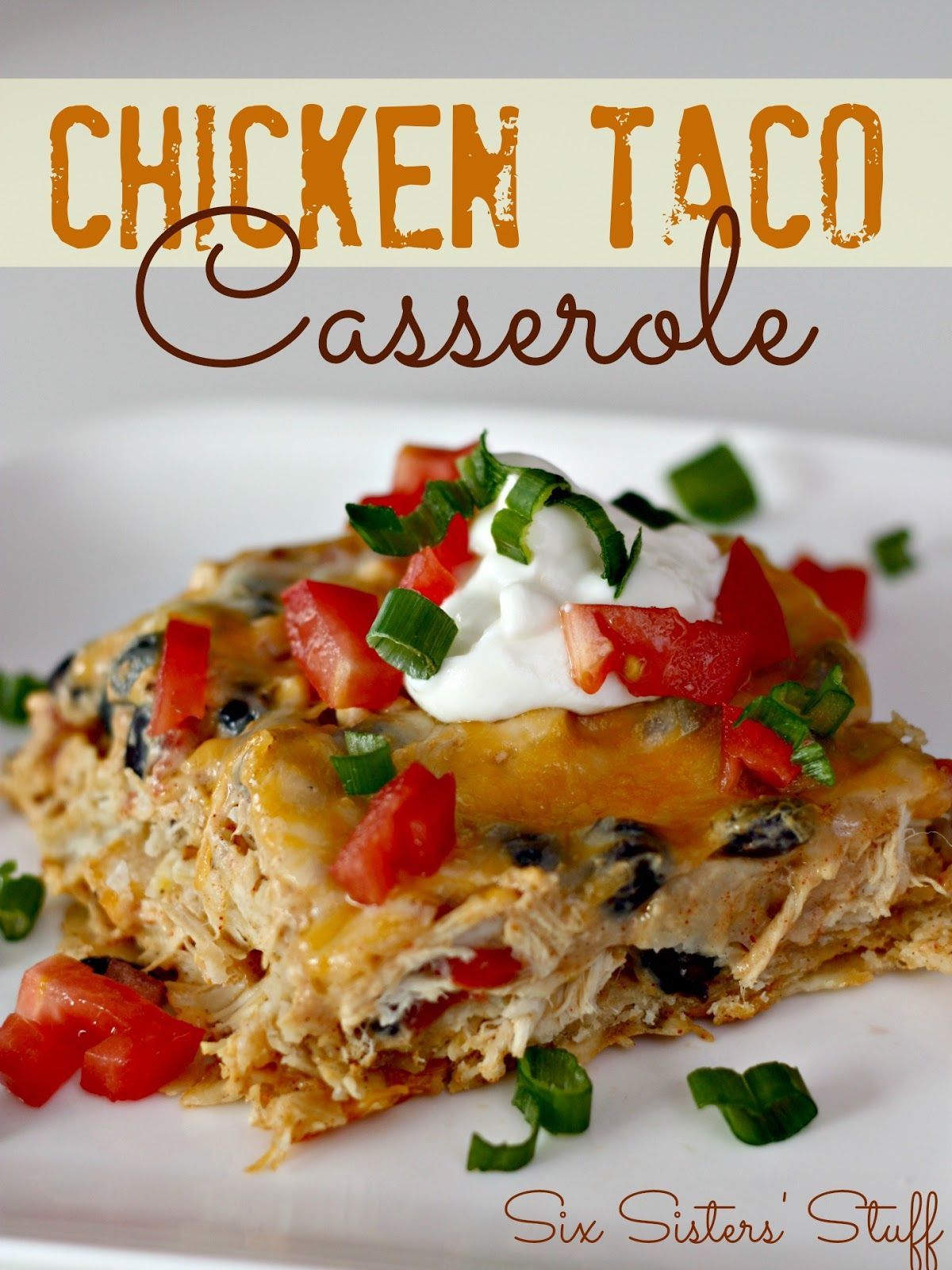 Six Sisters' Stuff: Chicken Taco Casserole