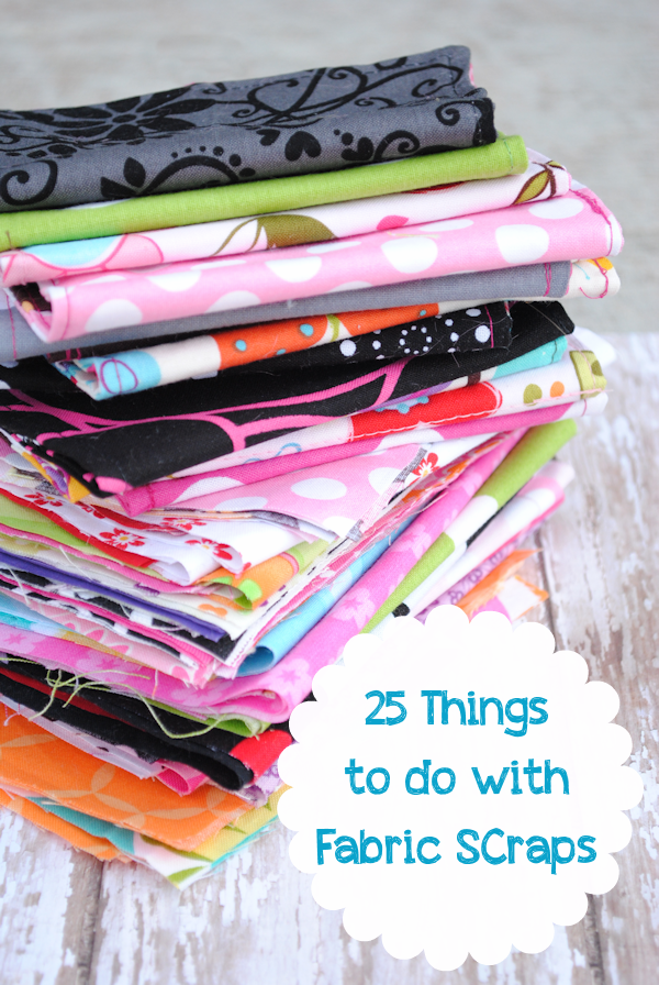Things to do with Fabric Scraps