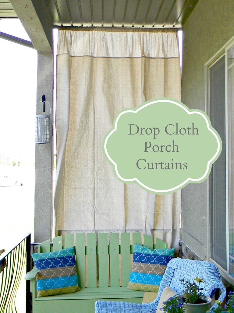 Drop Cloth Porch Curtains – Organize and Decorate Everything