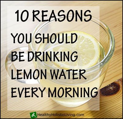 10 Reasons You Should Be Drinking Lemon Water Every Morning