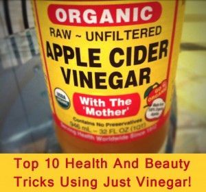 Top 10 Health And Beauty Tricks Using Just Vinegar