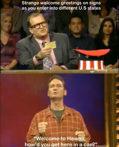 Whose Line is It Anyway? My favorite episode! And my favorite whos line quote. I