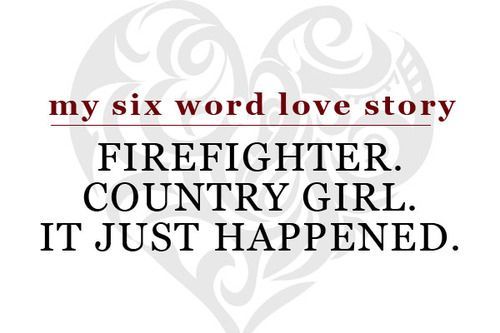 fire fighter & country girl