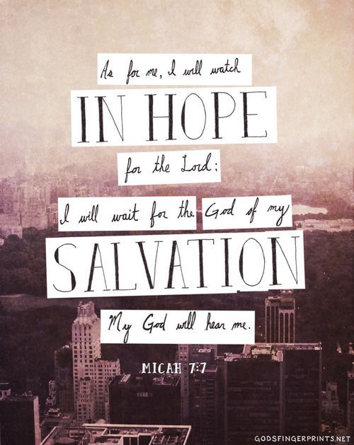 #Scripture                                       Micah 7:7