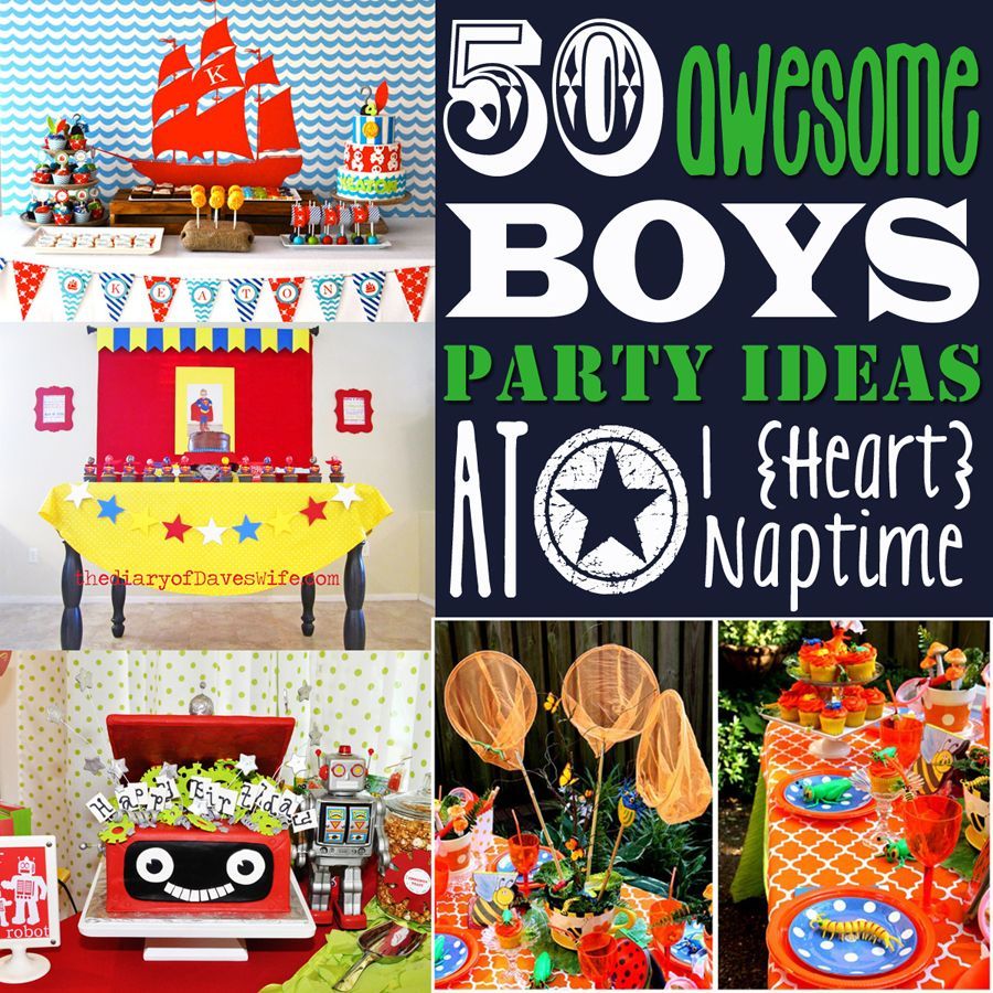 50 Awesome Boys Party Ideas! | I Heart Nap Time – Easy recipes, DIY crafts, Home