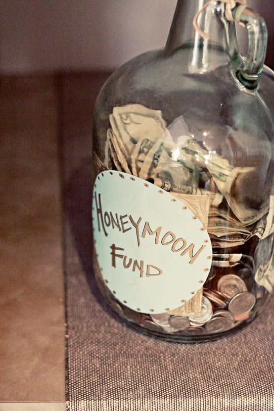 honeymoon fund jar. cute idea  #wedding would totally put this in my house leadi