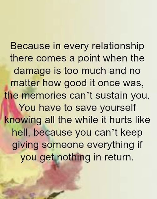 Because in every relationship there comes a point when the damage is too much an