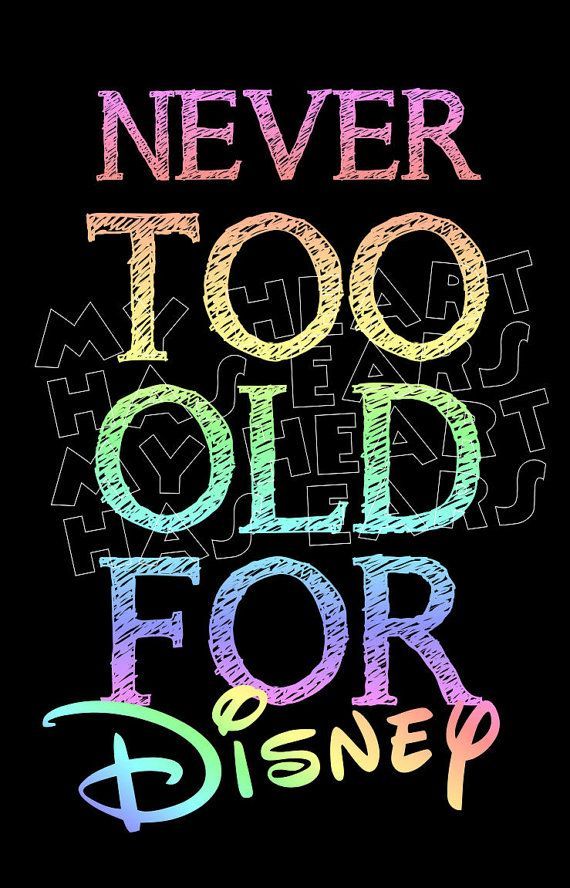 Printable DIY Never too old for Disney Iron on transfer digital clipart on Etsy,