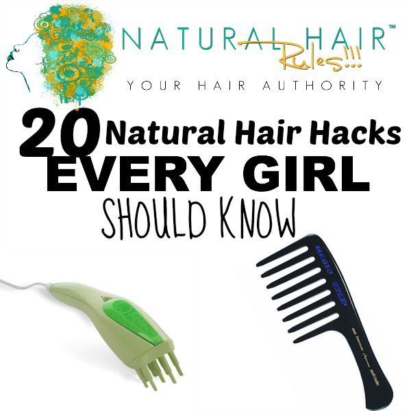 20 Natural Hair Hacks Every Woman Should Know – Natural Hair Rules!!!