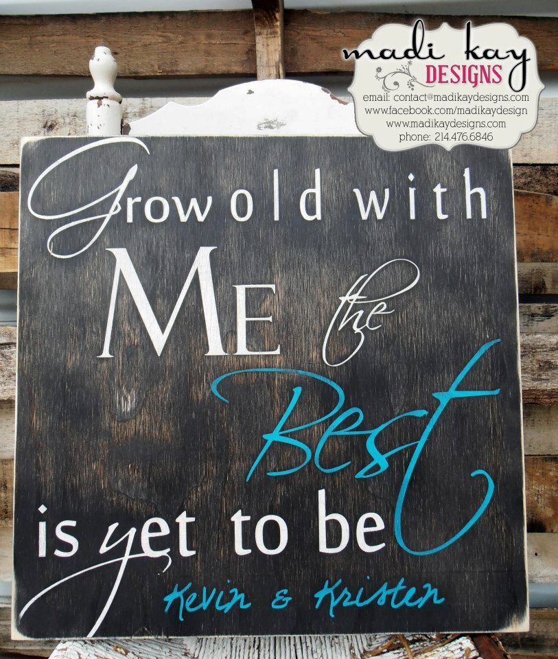 Grow Old With Me, Wedding Sign, Vin