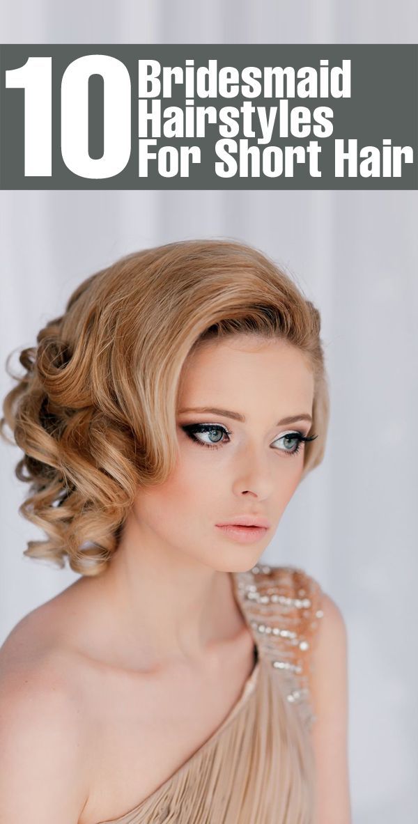 Top 10 Bridesmaid Hairstyles For Sh