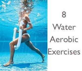 8 Water Aerobic Exercises: