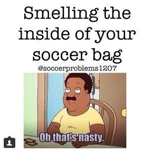 But your soccer bag ALWAYS