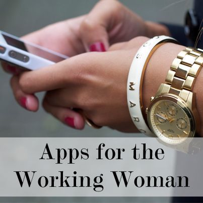 We know you Working Girls are glued to your mobile devices. These apps will help you optimize your time spent on your