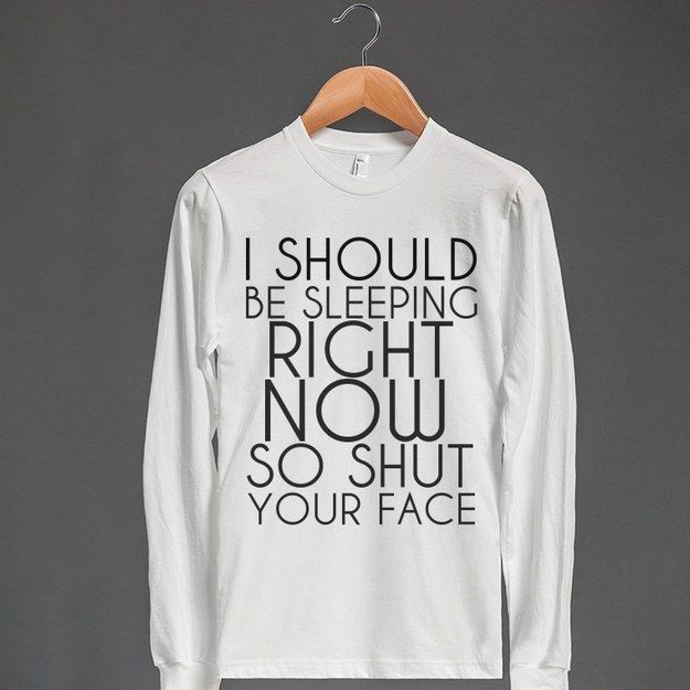 For Monday’s. | Community Post: 20 Cool T-Shirts Every Twentysomething Can Definitely Relate To