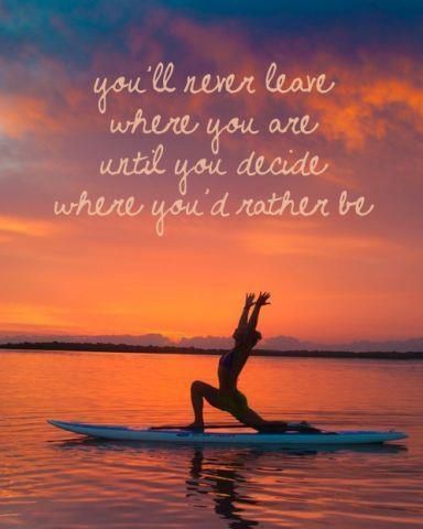 I love this quote. And for the record that person is doing yoga on a freaking PADDLE BOARD. That is