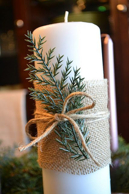 holiday candles: wrap a swatch of burlap around a candle with some natural greenery or a holiday pick with a pinecone or berries