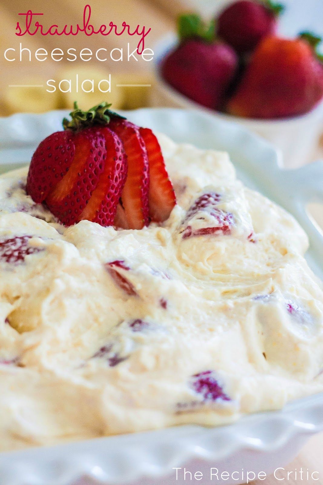 Strawberry Cheesecake Salad – The BEST salad to bring to any potluck!