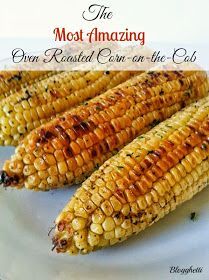 The Most Amazing Oven Roasted Corn-on-the-Cob - wrapped it in foil and roasted for 15 minutes, then unwrapped and roasted for an