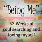 {Words of Me Project}: 52 Weeks Being Me