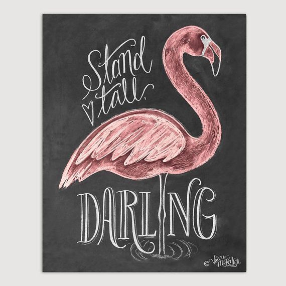 Flamingo Print Stand Tall Darling Chalkboard Art by LilyandVal
