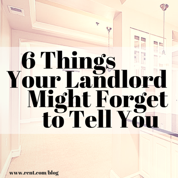 6 things your landlord might forget to tell you, but you definitely need to know!