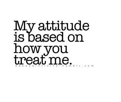 I have always said this. Some people just don’t get it. Why would I want to be around you when all you do is treat me bad. Think