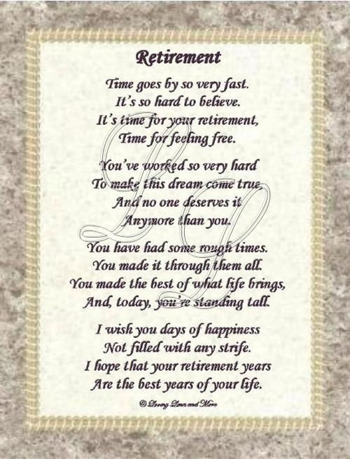 poem is for that person who has worked hard to reach retirement. Poem …