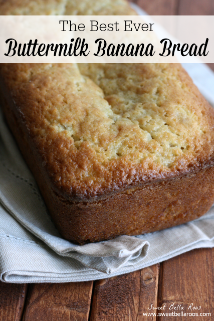 Buttermilk Banana Bread (The Best Ever)- I will never make another banana bread. SO light and moist.