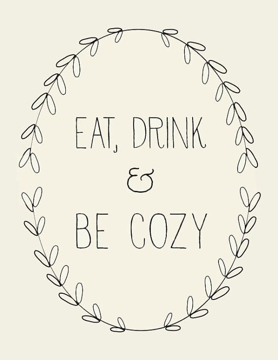Eat, Drink and Be Cozy // Art Print // Housewarming Gift // Kitchen Decor // Wedding Print