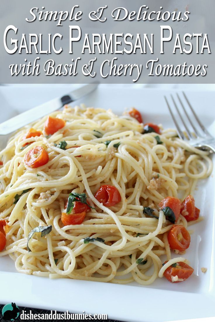 Garlic Parmesan Pasta with Basil and Cherry Tomatoes is an extremely delicious and simple meal you can make in less than 10
