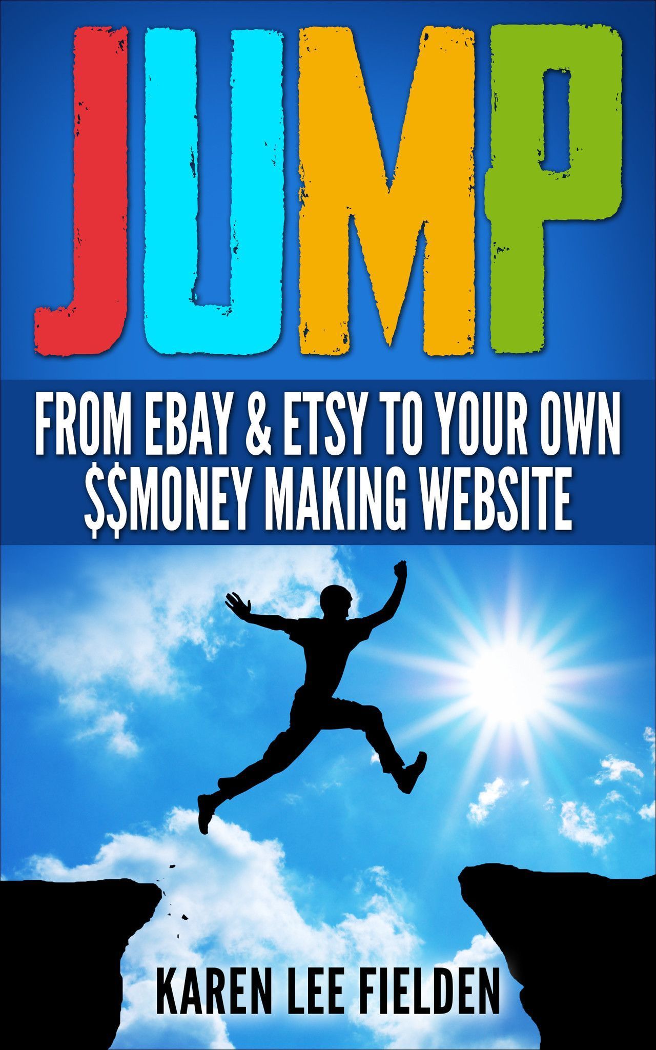 JUMP From Ebay & Etsy To Your Own Money Making Website