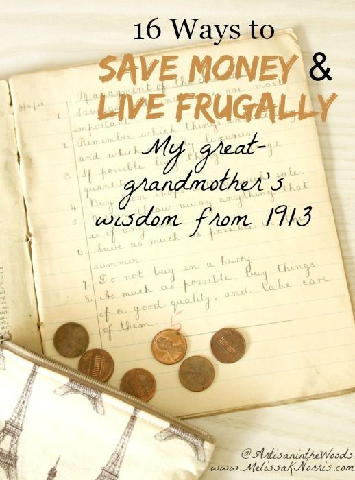 Need to save money and live frugally? These are 16 tips from my great-grandmother in 1913 that still apply today. Read now for
