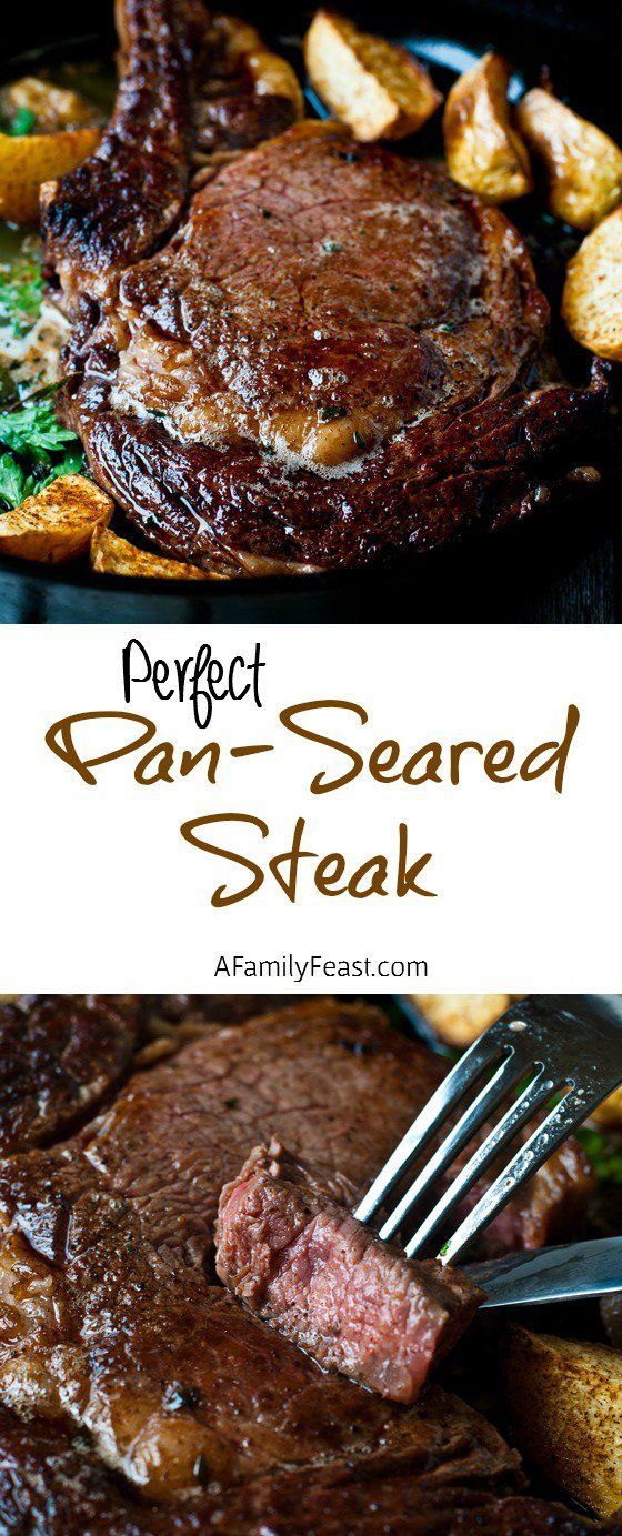 Perfect Pan Seared Steak – A Family Feast Note: Add extra butter to pan w/ oil at beginning. Can sub Lowry’s Seasoning Salt and
