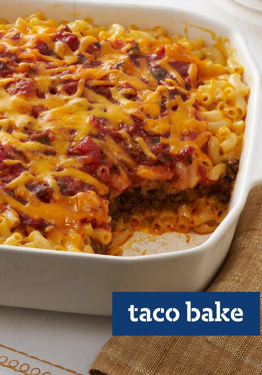 Taco Bake – We had a hunch about these two. And sure enough, fireworks. Ooey-gooey mac and cheese pairs up with the Tex-Mex