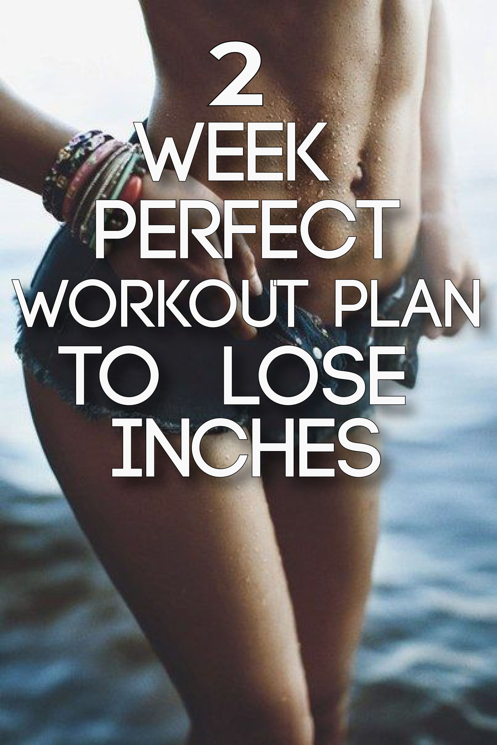 2-Week Perfect Workout Plan To Lose Inches