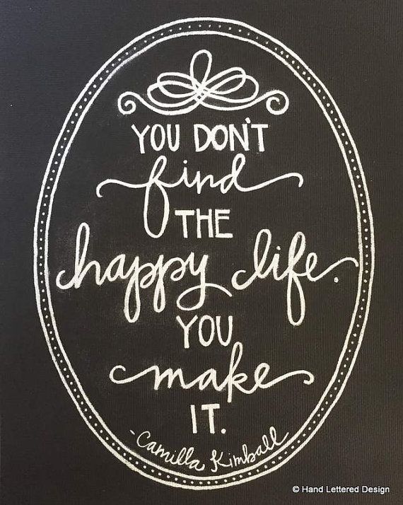 “You don’t find the happy life. You make it” The Happy Life Motivational Print Hand by HandLetteredDesign. chalk art chalkboard