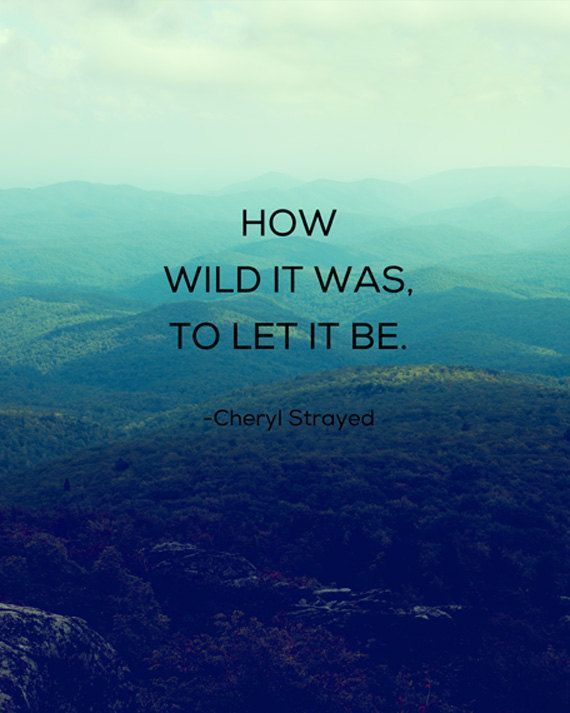 Cheryl Strayed Inspirational Quote  Fine Art Print by Kim Fearheiley Photography