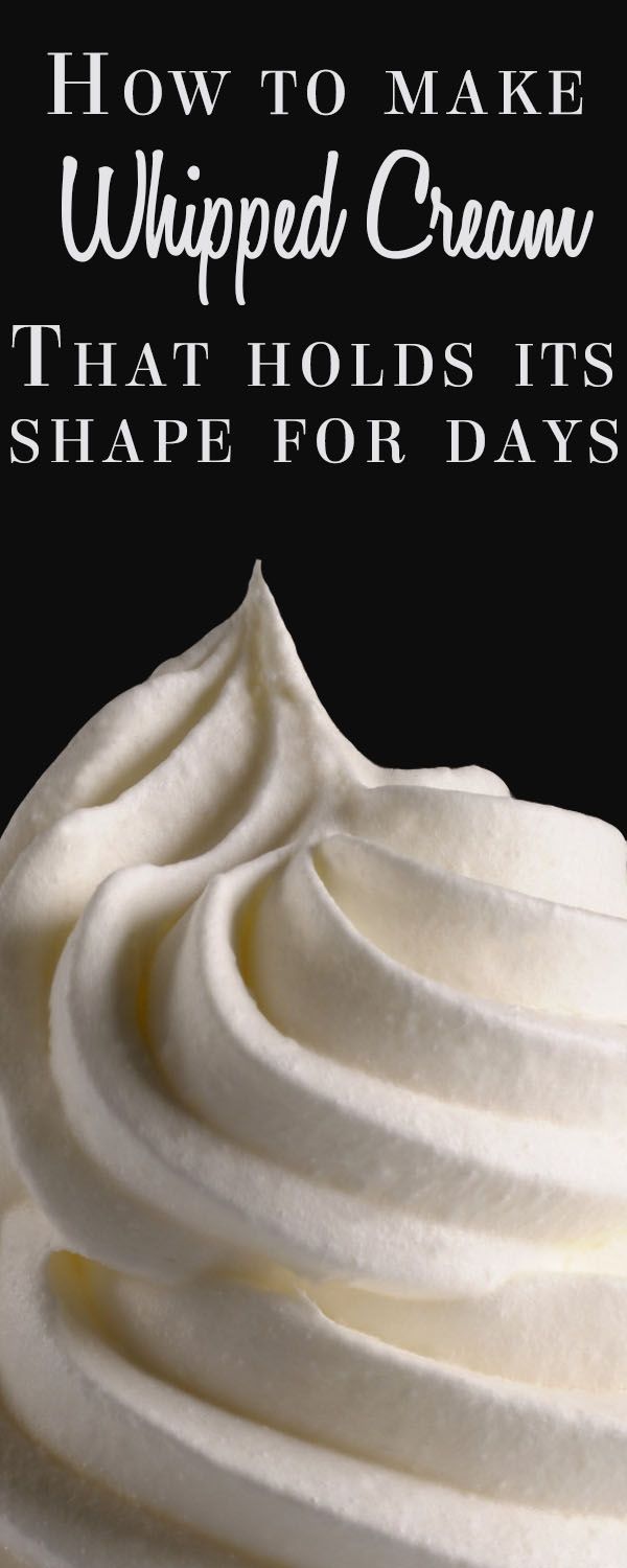 How To Make Whipped Cream That Holds Its Shape For Days – This recipe for sweetened whipped cream will solve all your problems on