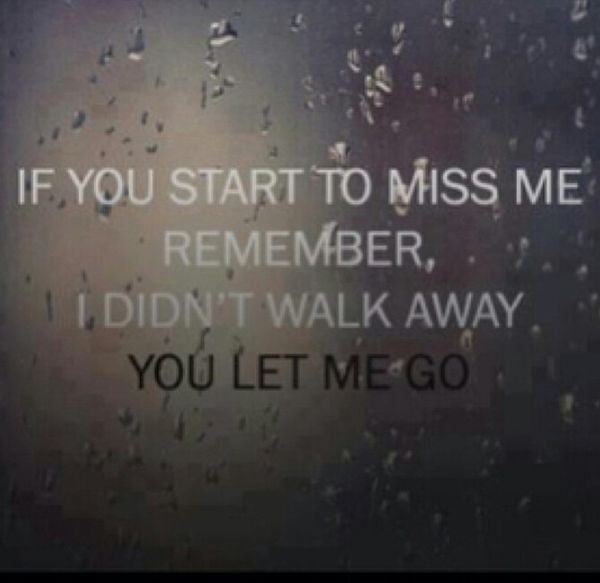 If you start to miss me love quotes quotes quote sad heart broken relationship quotes girl quotes quotes and sayings image quotes