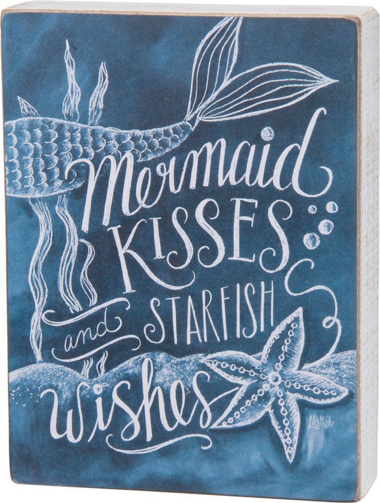 Mermaid Kisses and Starfish Wishes – Chalk Board Wood Block Sign – Primitives by Kathy from California Seashell Co
