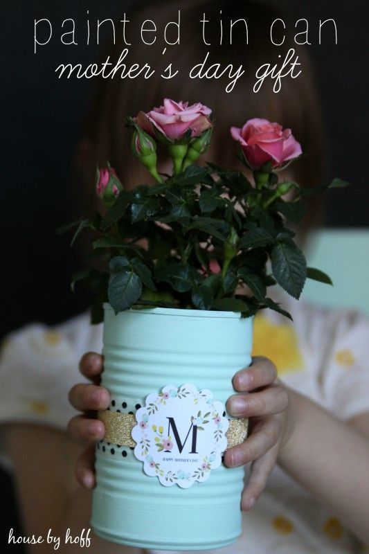 Painted Tin Cans: A Mother’s Day Gift Idea – House by Hoff