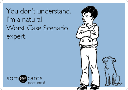 The Worst Case Scenario Expert – Bad News is Good News in Fiction Writing – Writers Write